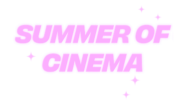 summer of cinema
